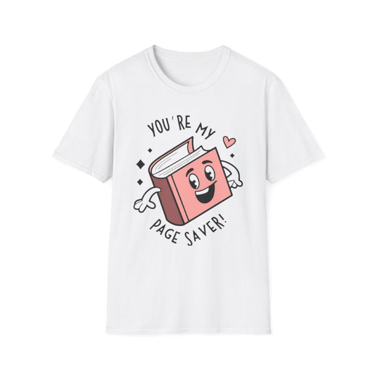 This T-shirt with the message YOU'RE MY PAGE SAVER!